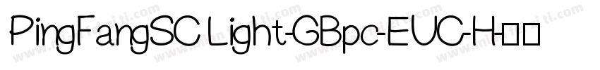 PingFangSC Light-GBpc-EUC-H字体转换